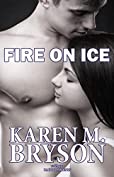 Fire on Ice (Fire on Ice Series Book 1)