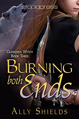 Burning Both Ends (Guardian Witch Book 3)