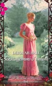 Stratagemmi d'amore: I Romanzi Storici (Italian Edition)