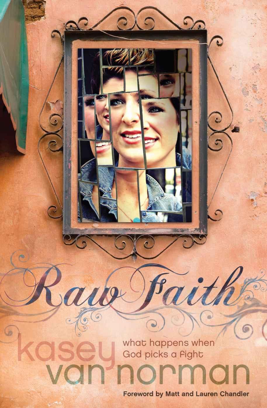 Raw Faith: What Happens When God Picks a Fight