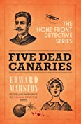 Five Dead Canaries: The compelling WWI murder mystery series (Home Front Detective series Book 3)