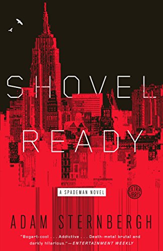 Shovel Ready: A Spademan Novel