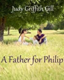 A Father for Philip (The Little Matchmakers Book 1)