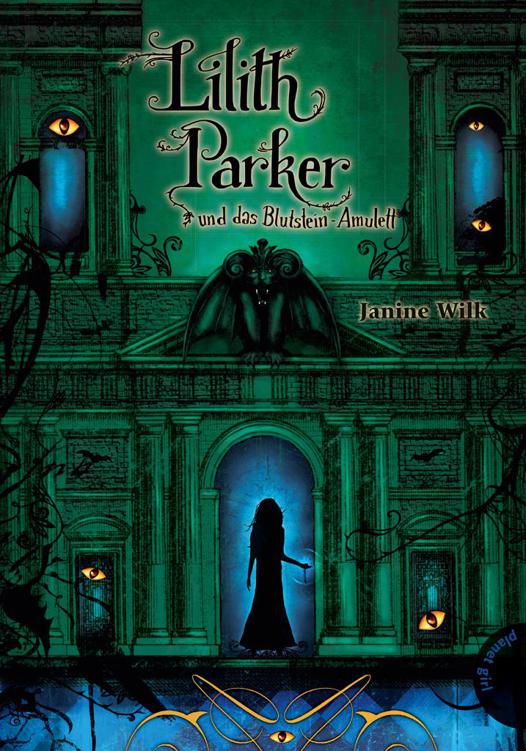 Lilith Parker 03 - Lilith Parker und das Blutstein-Amulett