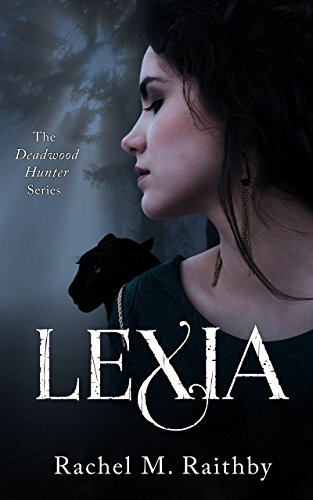 Lexia (The Deadwood Hunter Series Book 1)