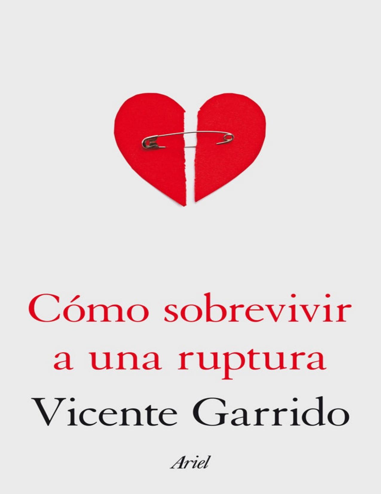Cómo sobrevivir a una ruptura: Guía para la recuperación emocional y la disputa legal (Spanish Edition)