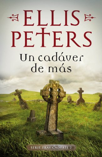 Un cad&aacute;ver de m&aacute;s (Fray Cadfael 2) (Spanish Edition)