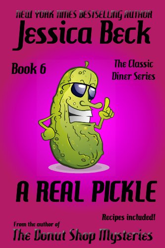 A Real Pickle (The Classic Diner Mystery Series Book 6)