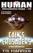 Cain's Crusaders: (The Human Chronicles Saga Book #6)