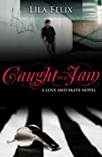 Caught In A Jam (Love and Skate Book 4)