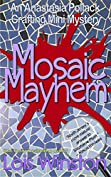 Mosaic Mayhem (Anastasia Pollack Crafting Mini-Mystery Book 2)