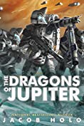 The Dragons of Jupiter: A Military Sci-Fi Epic