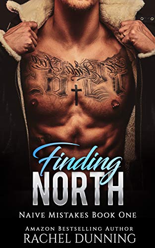 Finding North (Na&iuml;ve Mistakes Book 1)