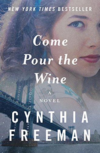 Come Pour the Wine: A Novel