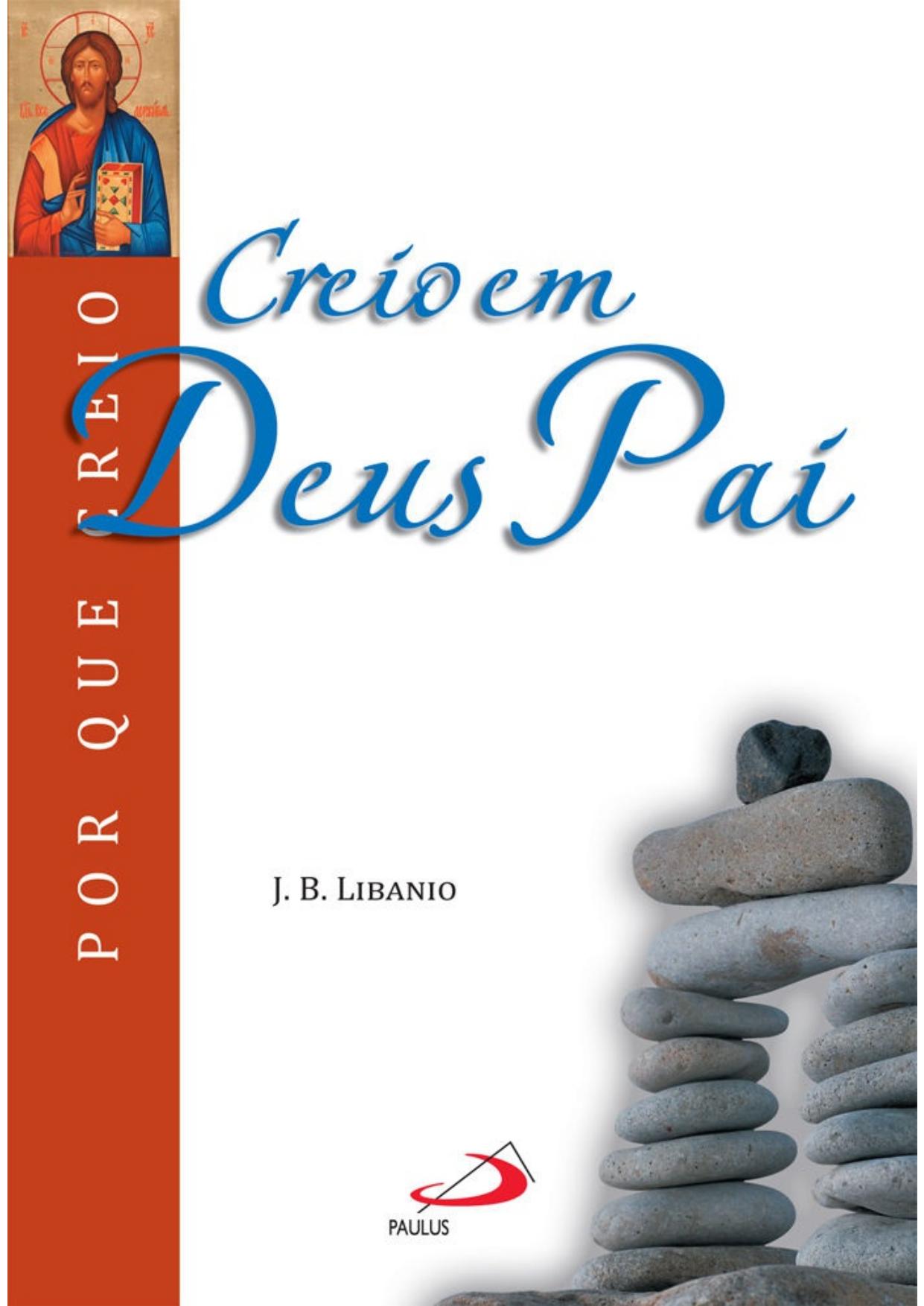 Creio em Deus Pai (Por que Creio?)