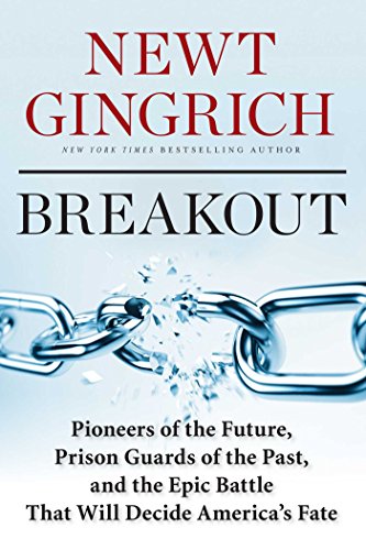 Breakout: Pioneers of the Future, Prison Guards of the Past, and the Epic Battle That Will Decide America's Fate