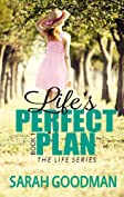 Life's Perfect Plan (The Life Series Book 1)