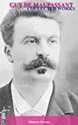 COLLECTED WORKS OF GUY DE MAUPASSANT