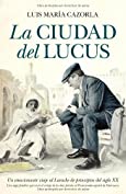 La ciudad del Lucus (Narrativa (almuzara)) (Spanish Edition)