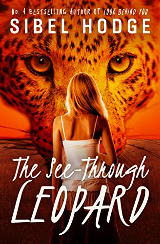 The See-Through Leopard: A compelling, inspiring, and magical story of love and hope