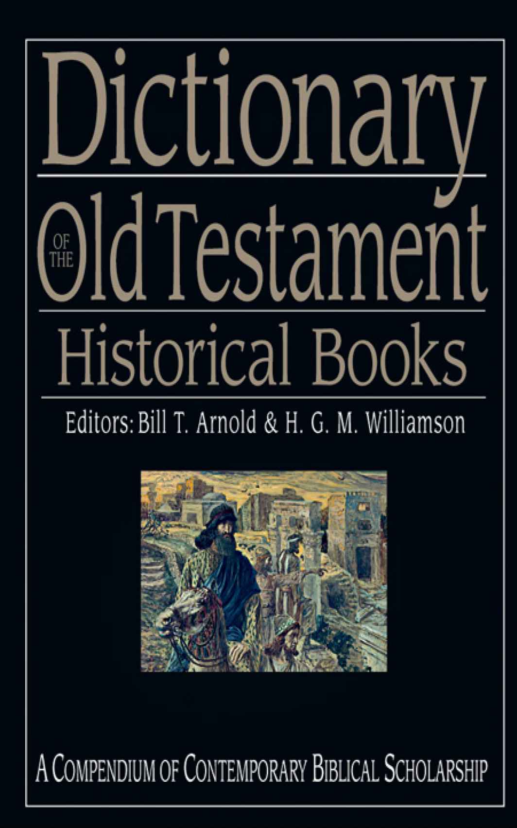 Dictionary of the Old Testament: Historical Books (The IVP Bible Dictionary Series)