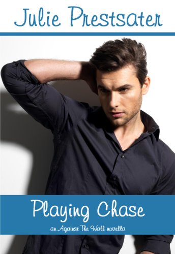 Playing Chase (Against The Wall Book 4)