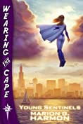 Young Sentinels (Wearing the Cape Series Book 3)