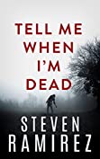 Tell Me When I'm Dead: Book One of Tell Me When I'm Dead