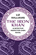 The Iron Khan (The Detective Inspector Chen Novels Book 5)