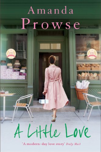 A Little Love: The heartwarming romance with a twist from the queen of emotional drama (No Greater Love Book 4)