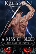 A Kiss of Blood (The Vampire Pacts)