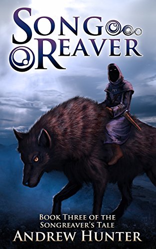 Songreaver (The Songreaver's Tale series Book 3)