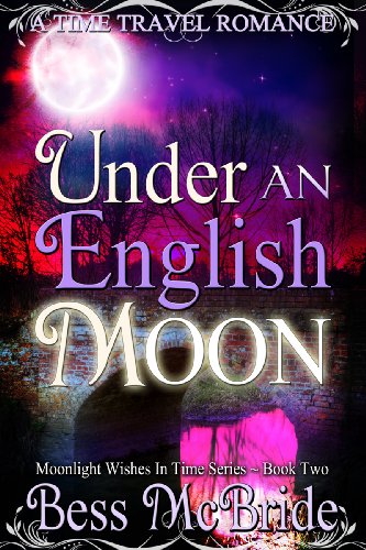 Under an English Moon (Moonlight Wishes in Time series Book 2)