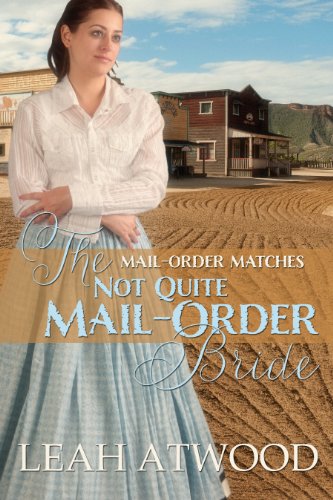 The Not Quite Mail-Order Bride (Mail-Order Matches)