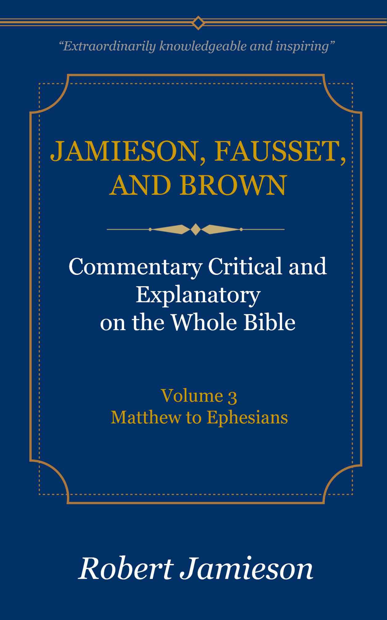 Matthew - Ephesians (JFBC)
