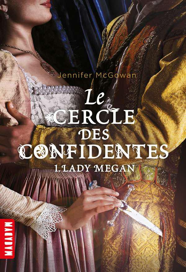 Le cercle des confidentes T01:Lady Megan (French Edition)