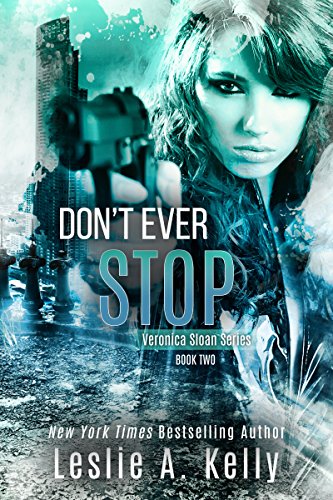 DON'T EVER STOP (Veronica Sloan Book 2)