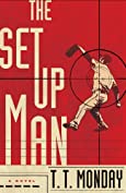 The Setup Man: A Novel (Johnny Adcock Series Book 1)