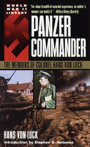 Panzer Commander: The Memoirs of Colonel Hans von Luck (World War II Library)