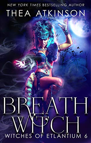 Breath Witch (Witches of Etlantium Book 4)