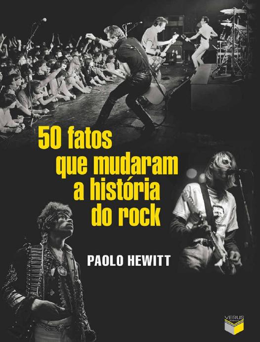 50 Fatos que Mudaram a História do Rock