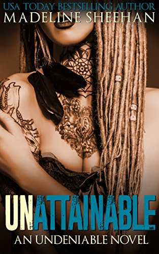 Unattainable (Undeniable Book 3)