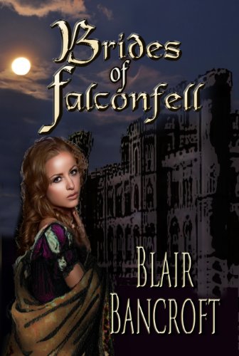 Brides of Falconfell: A spinster finds romance . . . and danger