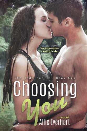 Choosing You (The Jade Series Book 1)