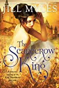 The Scarecrow King: A Romantic Retelling of the King Thrushbeard Fairy Tale