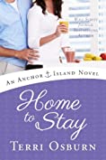 Home to Stay (An Anchor Island Novel)