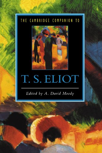 The Cambridge Companion to T. S. Eliot (Cambridge Companions to Literature)