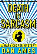 Death by Sarcasm: (A Hardboiled Private Investigator Mystery Series) (Mary Cooper Mysteries Book 1)