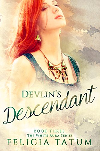 Devlin's Descendant (The White Aura Series Book 3)