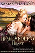 To Steal a Highlander's Heart (Highland Fae Chronicles Book 1)